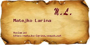 Matejko Larina névjegykártya
